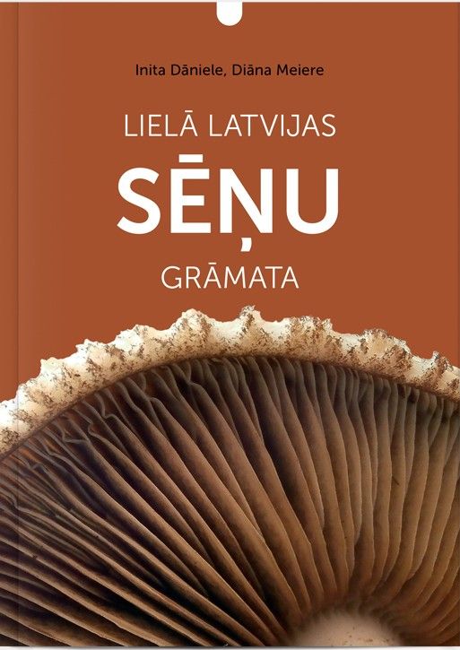 Lielā Latvijas sēņu grāmata
