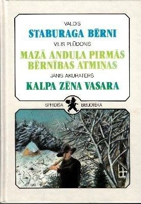 Sprīdīša Bibliotēka 8. Staburaga bērni; Kalpa zēna vasara, Mazā Anduļa pirmās bērnības atmiņas