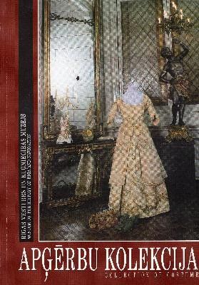 Apģērbu kolekcija - Rīgas Vēstures un kuģniecības muzejs