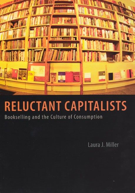 Reluctant Capitalists. Bookselling and the Culture of Consumption