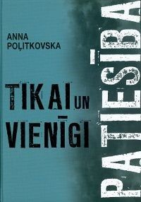 Tikai un vienīgi patiesība