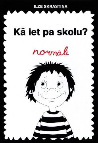 Kā iet pa skolu? normāli