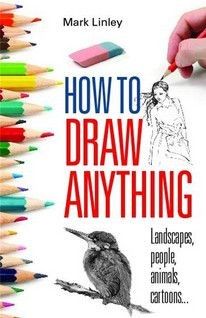 How to Draw Anything. Landscapes, People, Animals, Cartoons...