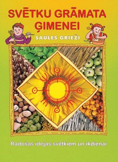 Svētku grāmata ģimenei. Saules grieži