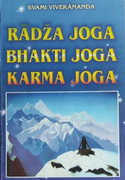 Rādža joga. Bhakti joga. Karma joga