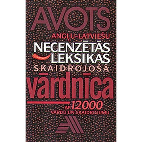 Angļu - latviešu necenzētās leksikas skaidrojošā vārdnīca