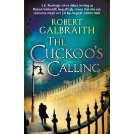 The Cuckoo’s Calling (Strike Book 1)