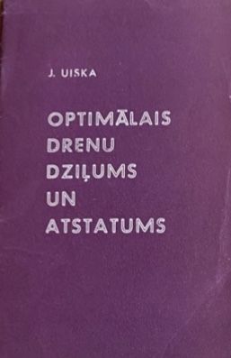 Optimālais drenu dziļums un atstatums
