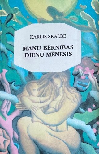 Manu bērnības dienu mēnesis un citas pasakas