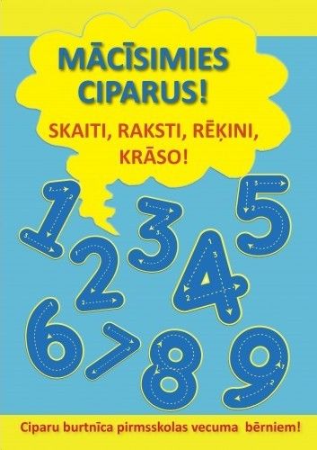 Mācīsimies ciparus! Skaiti, raksti, rēķini, krāso!