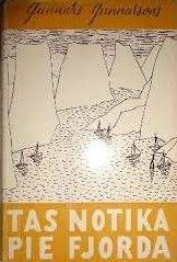 Tas notika pie fjorda