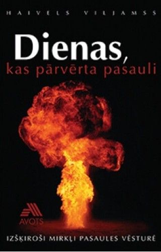 Dienas, kas pārvērta pasauli