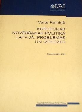 Korupcijas novēršanas politika Latvijā: problēmas un izredzes
