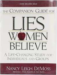 The Companion Guide for Lies Women Believe: A Life-changing Study for Groups or Individuals