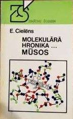 Molekulārā hronika... mūsos