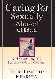 Caring for Sexually Abused Children: A Handbook for Families Churches