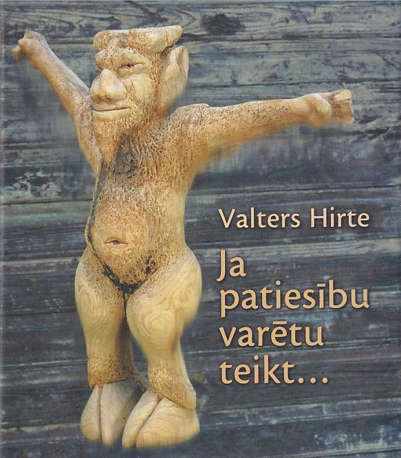 Ja patiesību varētu teikt