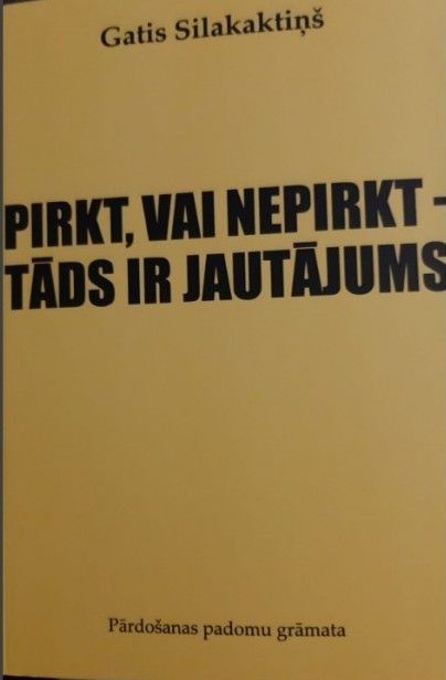 Pirkt, vai nepirkt - tāds ir jautājums/ pārdošanas padomu grāmata