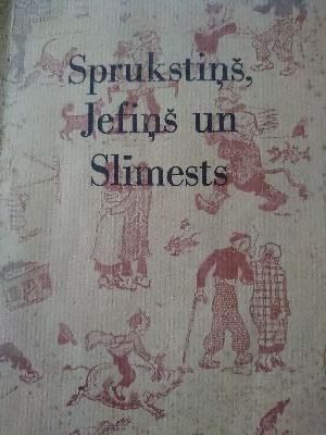 Sprukstiņš, Jefiņš un Slīmests
