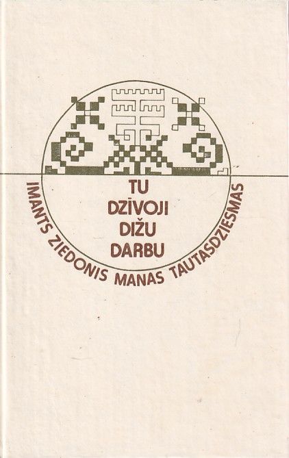 Tu dzīvoji dižu darbu