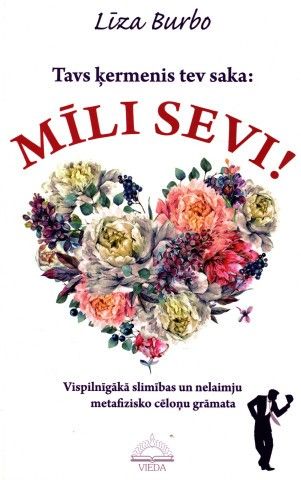 Tavs ķermenis tev saka: Mīli sevi!