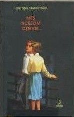 Mes ticējom dzeivei