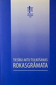 Tiesību aktu tulkošanas rokasgrāmata
