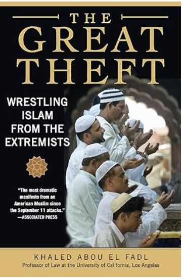 The Great Theft: Wrestling Islam from the Extremists