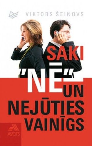 Saki "nē" un nejūties vainīgs