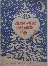 Ziemassvētki sabraukuši