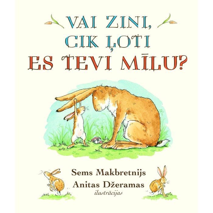 Vai zini cik ļoti es Tevi mīlu?