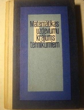 Matemātikas uzdevumu krājums tehnikumiem