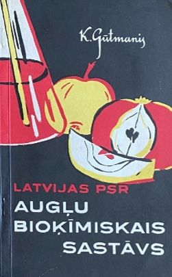 Latvijas PSR augļu bioķīmiskais sastāvs