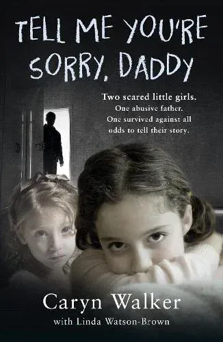 Tell me you're sorry, daddy