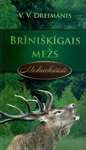 Brīnišķīgais mežs. Medniekstāsti