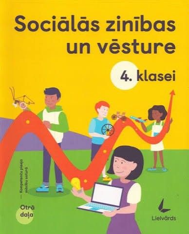 Sociālās zinības un vēsture 4. klasei. Otra daļa