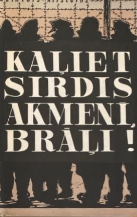 Kaļiet sirdis akmenī, brāļi