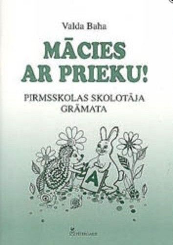 Mācies ar prieku! Pirmsskolas skolotāja grāmata
