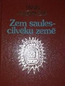 Zem saules - cilvēku zemē