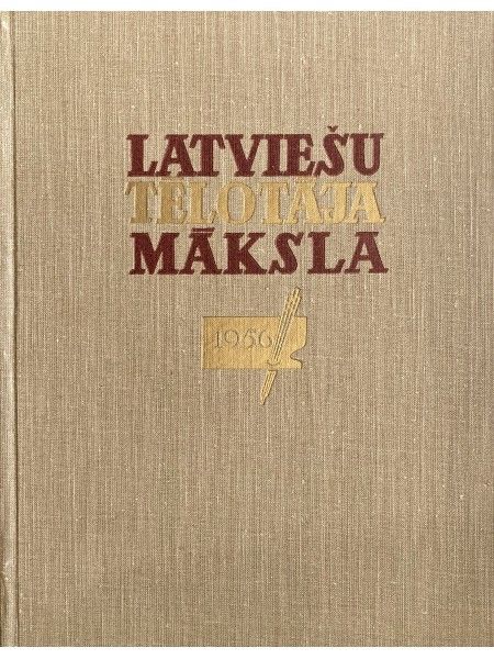 Latviešu tēlotāja māksla.1956.gada materiāli