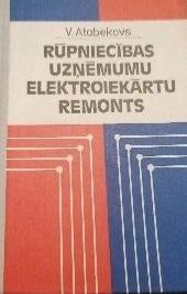 Rūpniecības uzņēmumu elektroiekārtu remonts