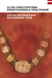 Ultra vires doktrīna konstitucionālo tiesu praksē
