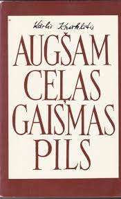 Augšam ceļas Gaismas pils