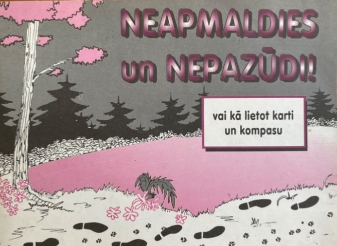 Neapmaldies un nepazūdi.