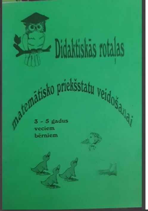 	Didaktiskās rotaļas matemātisko priekšstatu veidošanai 3-5 gadus veciem bērniem