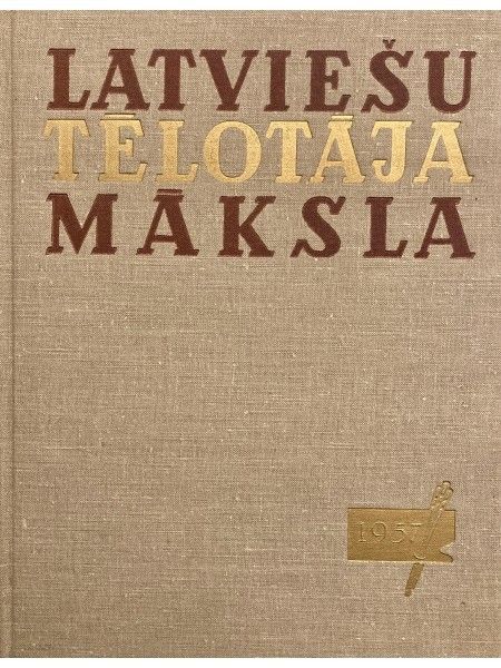 Latviešu tēlotāja māksla.1957.gada materiāli.