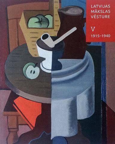 Latvijas mākslas vēsture V: 1915-1940