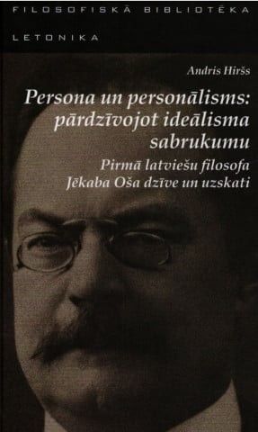 Persona un personālisms: pārdzīvojot ideālisma sabrukumu