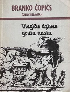 Vieglās dzīves grūtā nasta