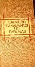 Latviešu sakāmvārdi un parunas
